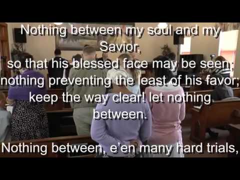 Nothing Between Hymn- 322 Seventh day Adventist Hymnal