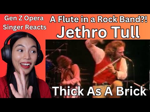 Gen Z Opera Singer Reacts To Jethro Tull ‘Thick As A Brick’ (A Flute in a Rock Band?!)