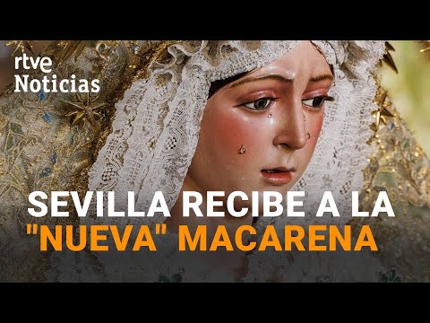 La Macarena regresa a su basílica: largas colas para ver el antes y el después - laSexta Noticias