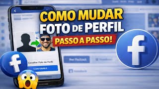 COMO MUDAR A FOTO DE PERFIL DO FACEBOOK 2026