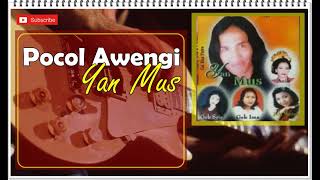 Download lagu Yan Mus Lagu Lawas POCOL AWENGI mp3