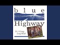 Lord, Won't You Help Me - Blue Highway - Topic Lord, Won't You Help Me