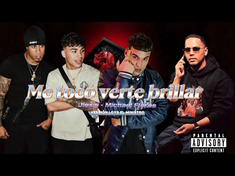 Me toco verte brillar - @Jlexis  @michaelflorees @lacasadealofoke3 Version Loys el Ministro.