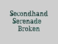 Secondhand Serenade - Broken (Lyrics)