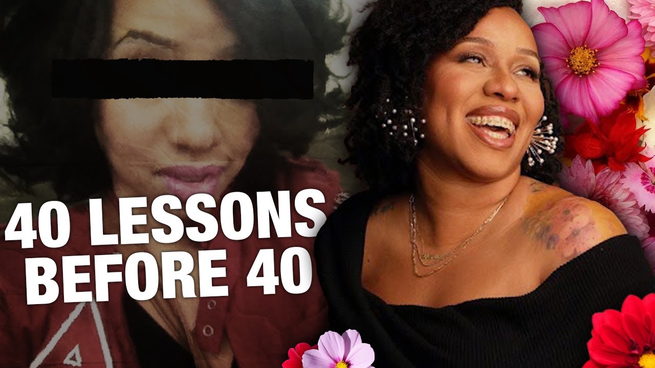 Forty Lessons I Learned Before 40 | @Jouelzy