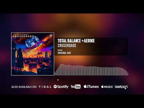 Total Balance & æriké - Crossroads (Official Audio)