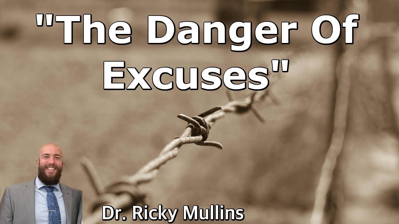 The Danger Of Excuses