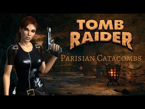 TRLE - Parisian Catacombs - Walkthrough 2