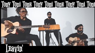 Tony! Toni! Toné! – Leavin&#39;