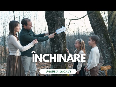 Închinare  | Familia Lucaci