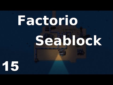 Let's Play Factorio Seablock - 15 - Gameplay Playthrough