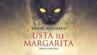 USTA ile MARGARİTA - MİHAİL BULGAKOV