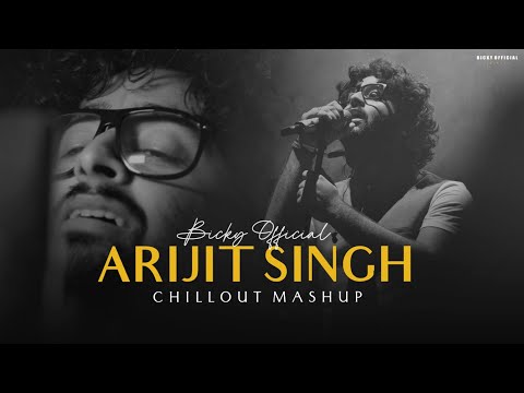 Arijit Singh Mashup 2023 - Part 1 | BICKY OFFICIAL