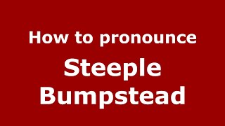 How to pronounce Steeple Bumpstead