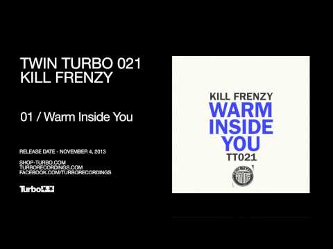 Kill Frenzy - Warm Inside You
