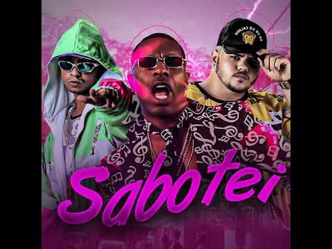 MIX SABOTEI(MC BALA DA TROPA E MANO CHEFEFEAT.MR BIM)(OFICIAL)