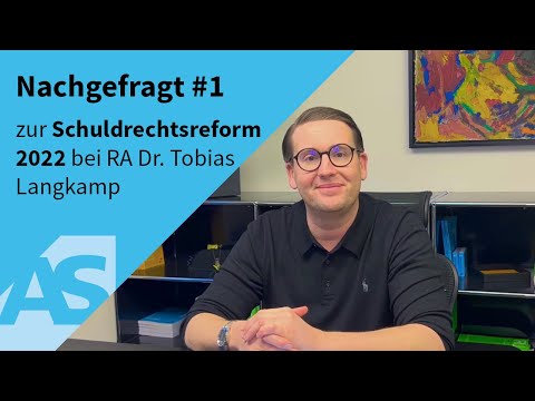 Nachgefragt #1 zur Schuldrechtsreform 2022