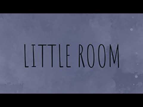 Little Room - 'Till I fall asleep