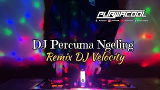 Download lagu DJ Percuma Ngeling - Rudiawan Remix DJ Velocity Viral Tiktok 2026 mp3