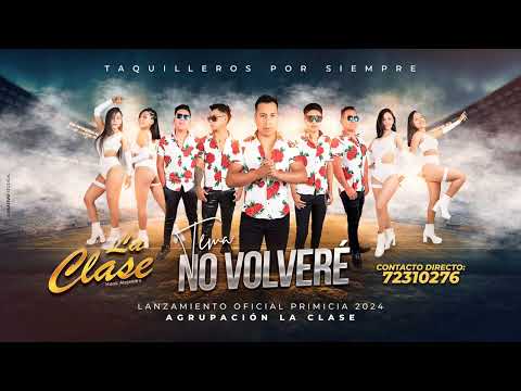 AGRUPACIÓN LA CLASE/ NO VOLVERÉ/ EN VIVO