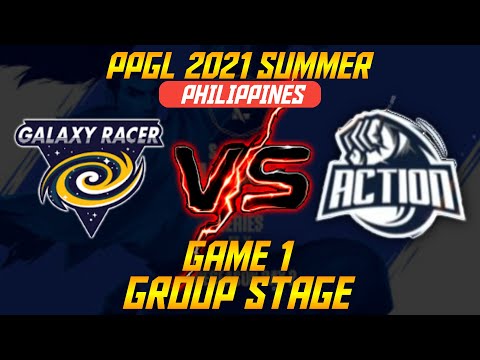 ACTION PH VS GALAXY RACER | Game 1 | PPGL 2021 Summer: Luzon North | Group stage | W1D2