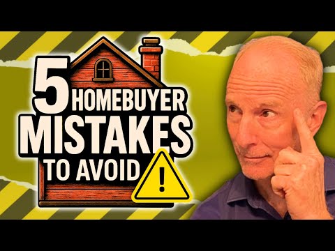 Avoid These 5 Homebuyer Mistakes and Save Thousands!