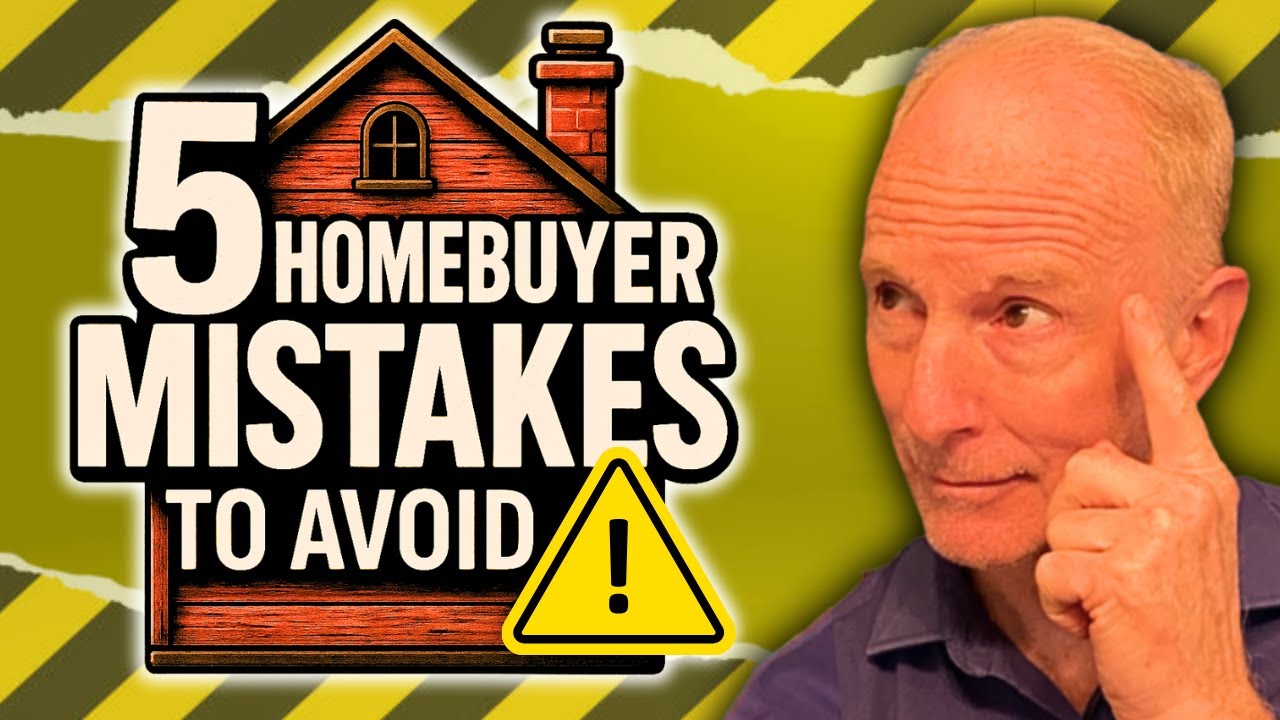 Avoid These 5 Homebuyer Mistakes and Save Thousands!