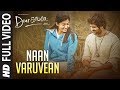 Naan Varuvean Video Song Dear Comrade Tamil Vijay Deverakonda Rashmika Bharat Kamma