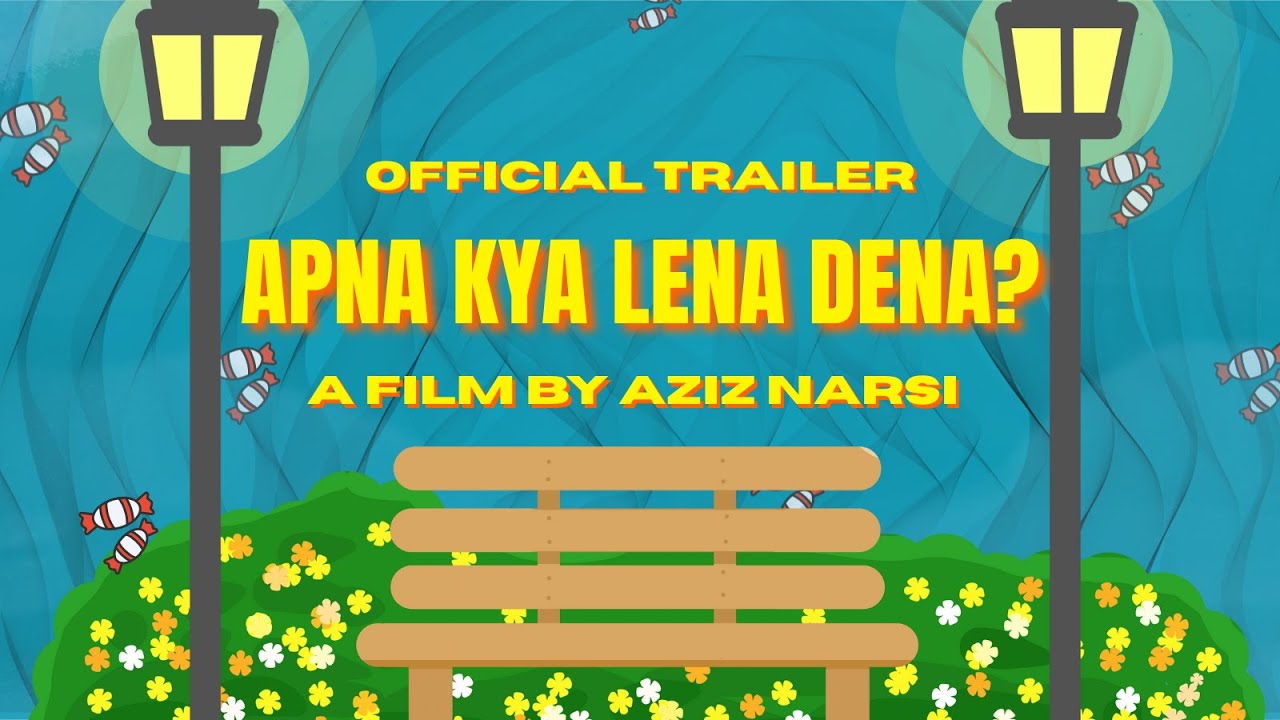 Apna Kya Lena Dena - Official Trailer