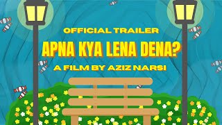 Apna Kya Lena Dena - Official Trailer