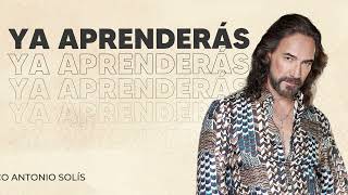 Marco Antonio Solís - Ya aprenderás | Lyric video