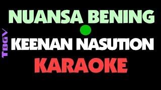 Download lagu Keenan Nasution - NUANSA BENING - Karaoke. mp3