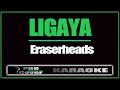 Ligaya - ERASERHEADS (KARAOKE)