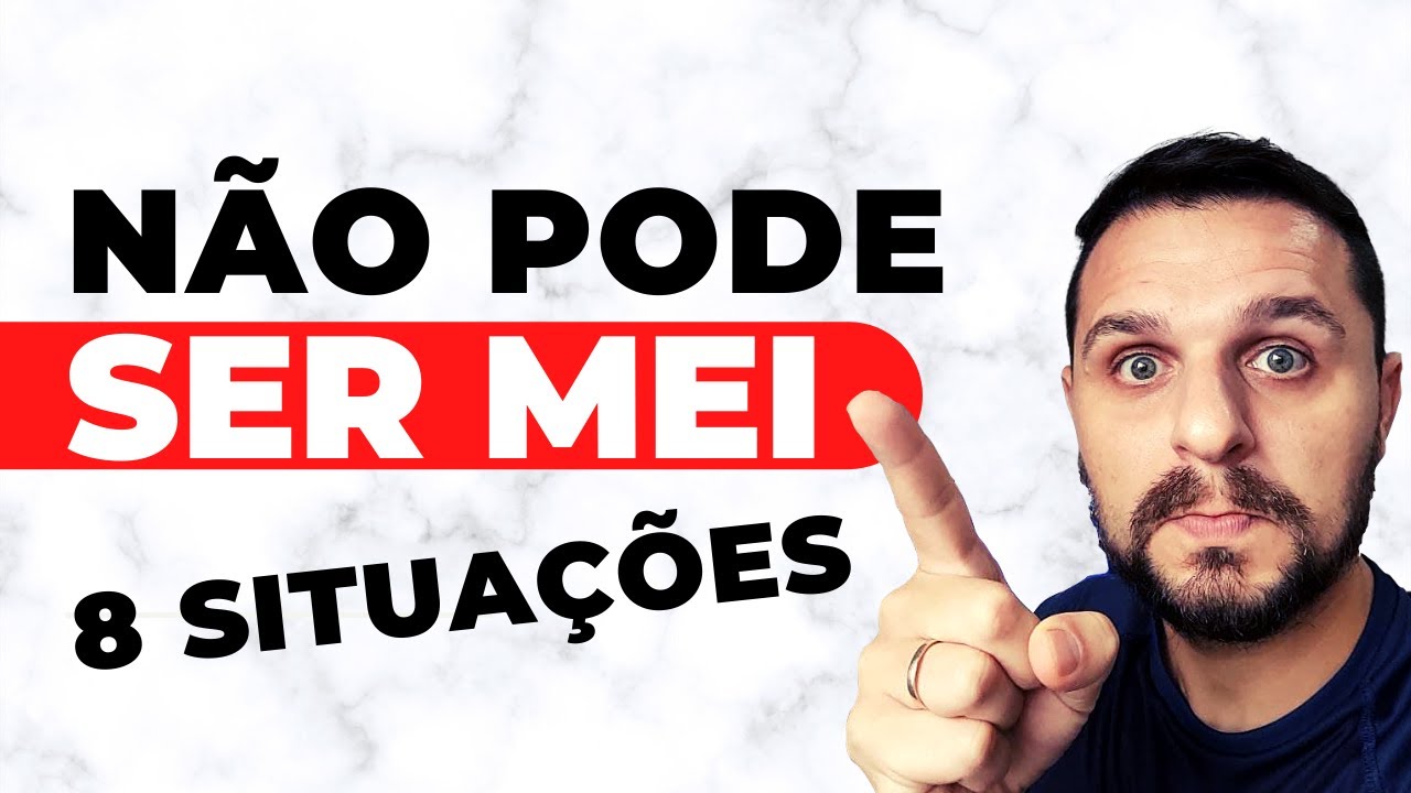 Quem NÃO Pode ser MEI (Veja 8 Situações em que NÃO se Deve Abrir MEI)