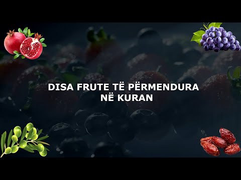 Disa fruta të përmendura në Kuran