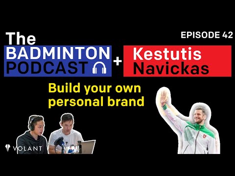 The Badminton Podcast Ep 42: MORE THAN AN ATHLETE - Kestutis Navickas (LTU)