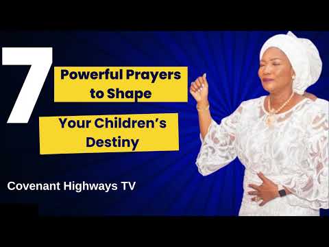 7 Powerful prayers to shape your Children's destiny - Funke-Felix Adejumo
