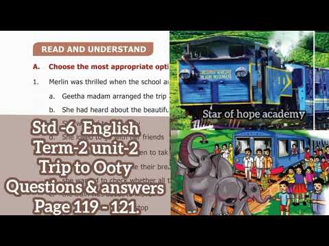 Std-6 English |Term-2 | Unit 2 | Trip to Ooty | Questions and Answers |Page 119 - 121TN Samacheer