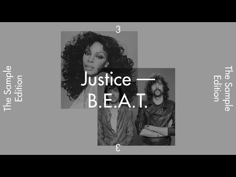 The Sample Edition 3 — “B.E.A.T.” by Justice