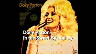 Dolly Parton - In the Sweet By and By
