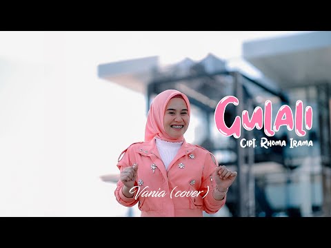 VANIA - GULALI (COVER) || Cipt. Rhoma Irama