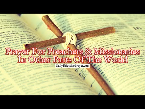 Prayer For Preachers and Missionaries In Other Parts Of The World Video