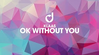 Klaas - Ok Without You