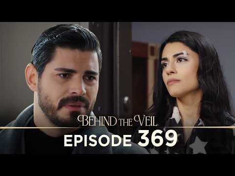 Gelin 369.Bölüm | Behind the Veil Episode 369 [ Season 3 ]