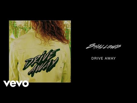 Shallows - Drive Away (Audio)