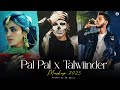 Pal Pal X Talwiinder Mashup Talha Anjum Aditya Rikhari RM Music