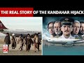IC 814 The Kandahar Hijack Know The Real Story Of New Netflix Series