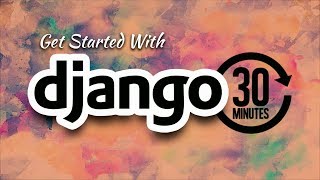 Understanding Django In 30 Minutes | Eduonix