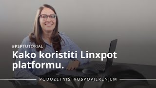 Video upute za korištenje Linxpot platforme
