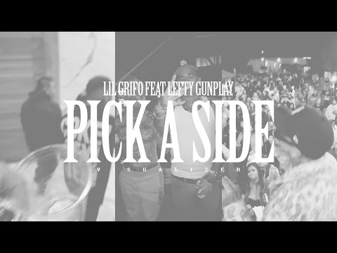 LIL GRIFO feat LEFTY GUNPLAY "PICK A SIDE " produced by C BALLIN